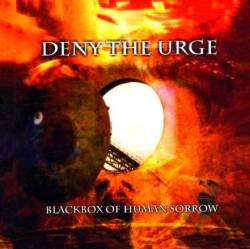 Deny The Urge : Blackbox of Human Sorrow
